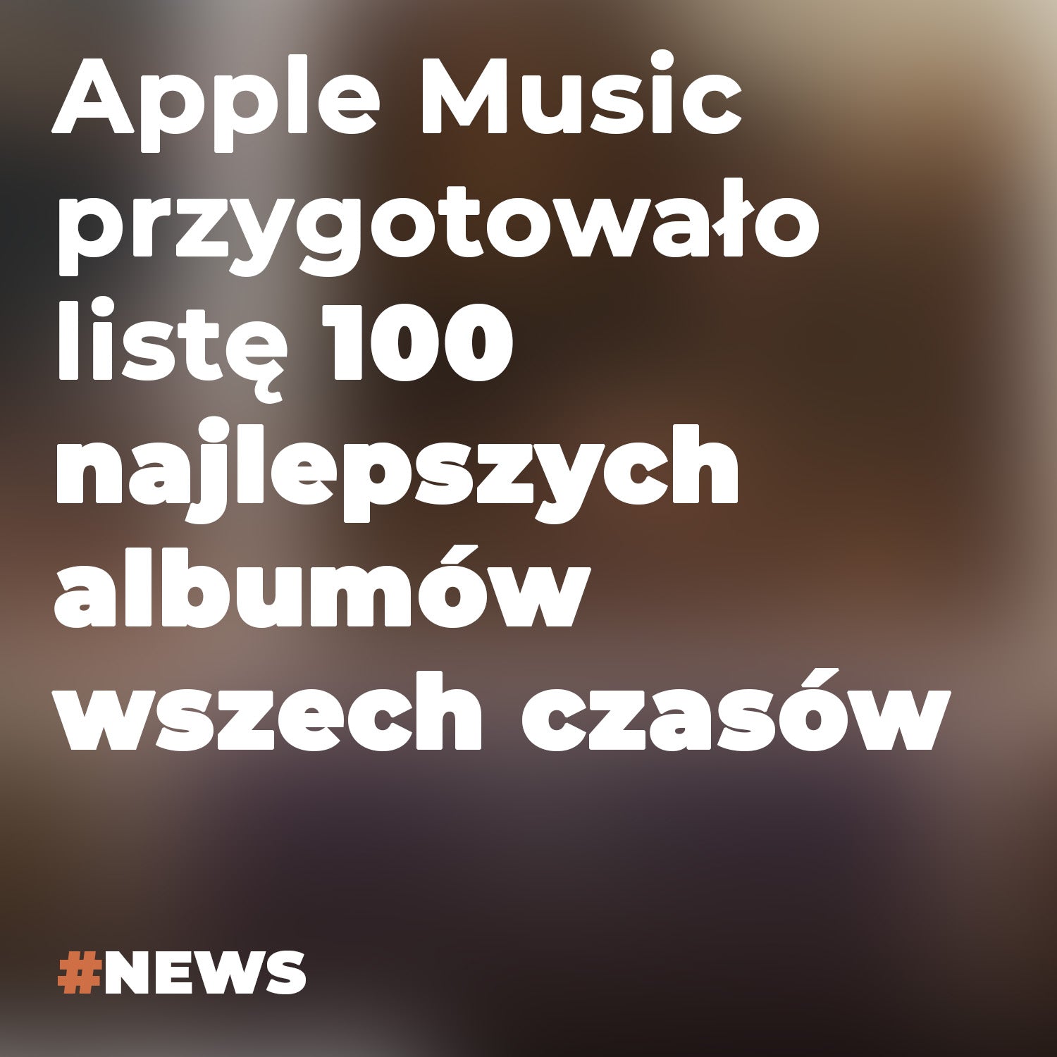 Apple Music przygotowało listę 100 najlepszych albumów wszech czasów