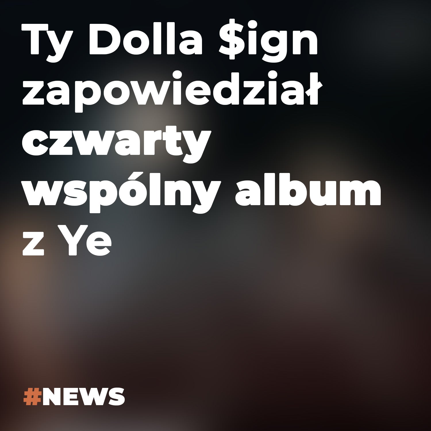 Ty Dolla $ign zapowiedział czwarty wspólny album z Ye